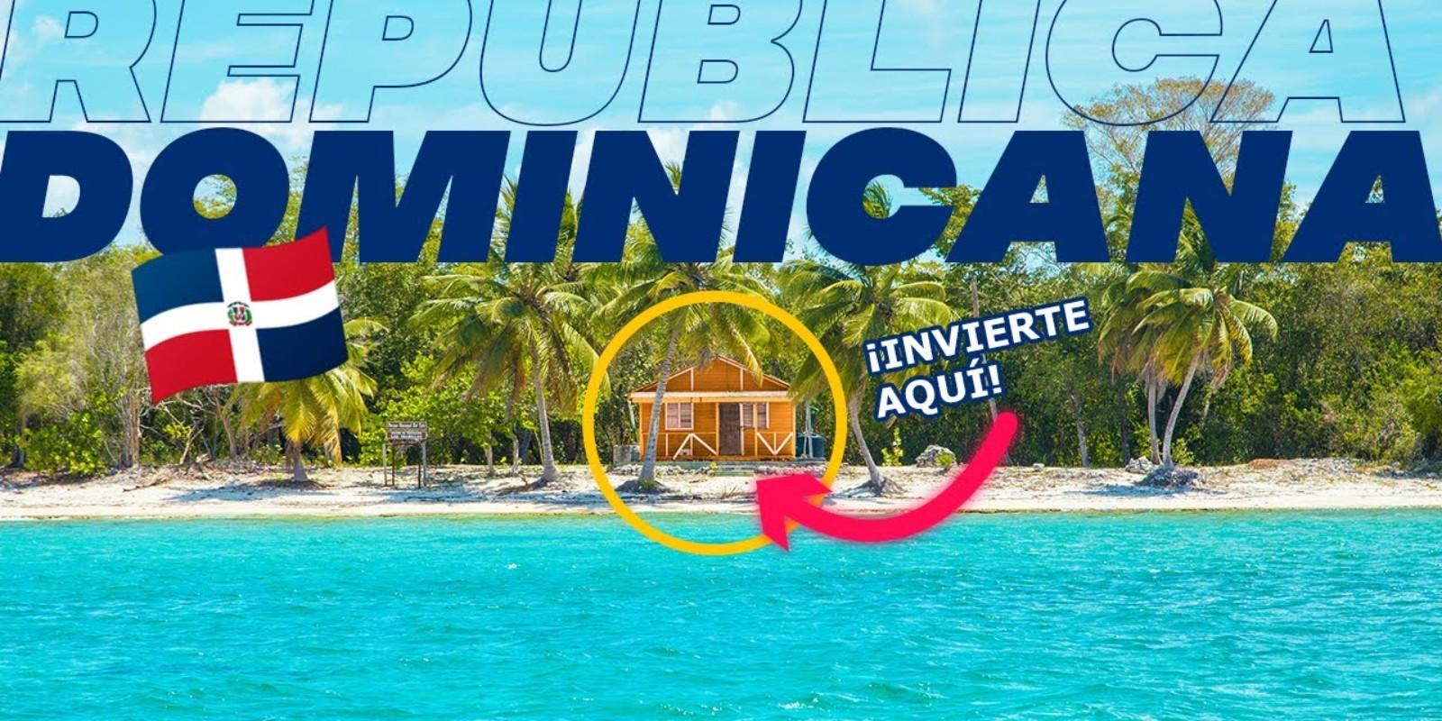 Invertir en República Dominicana: Oportunidades y Beneficios