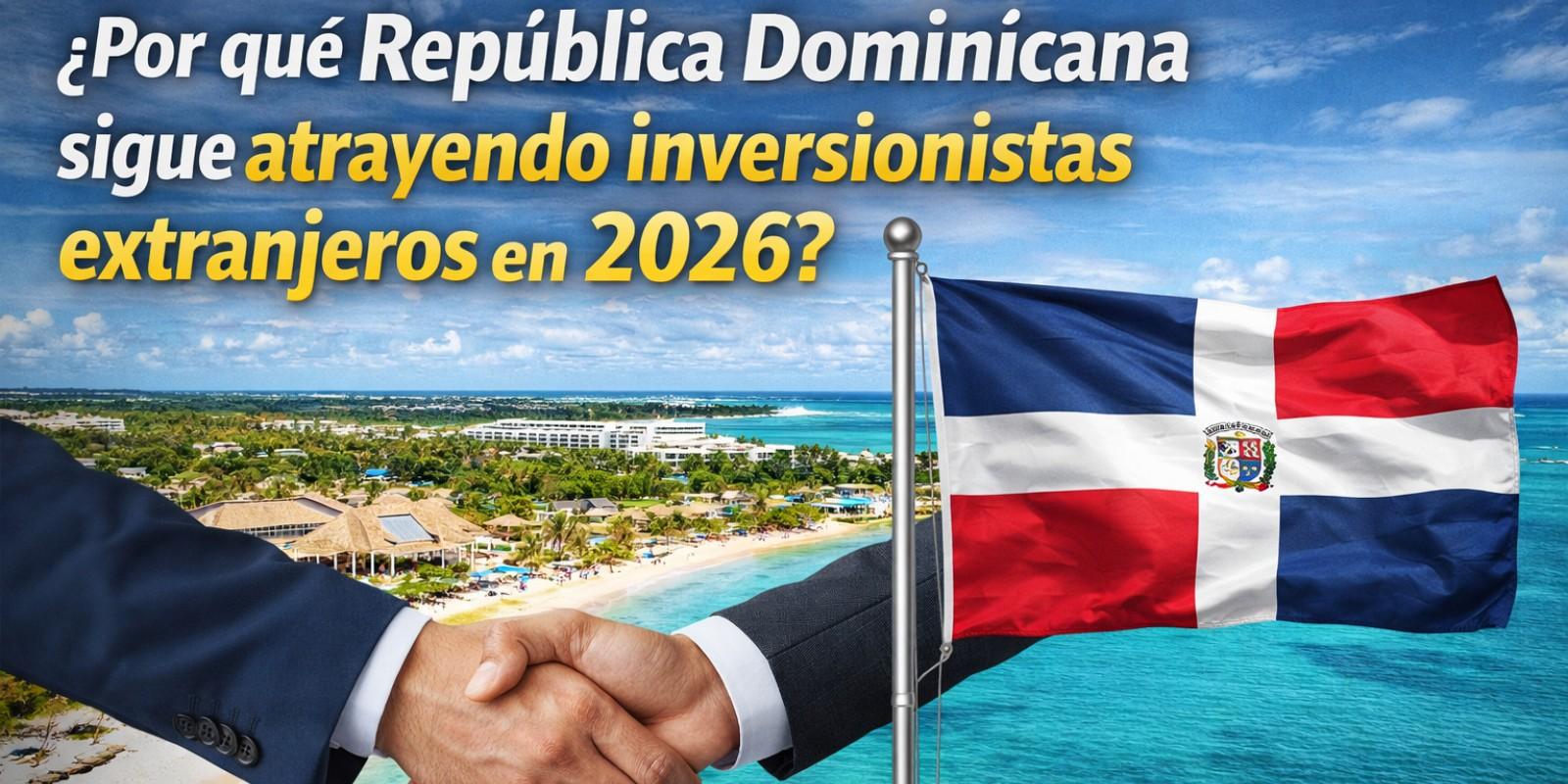 Inversión inmobiliaria en República Dominicana 2026